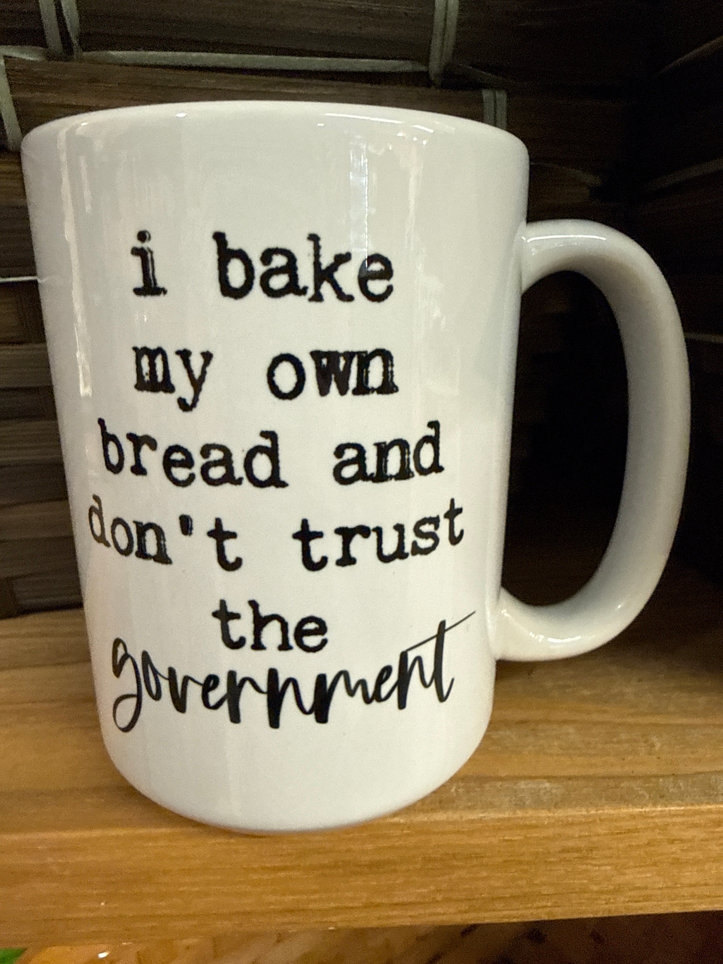 I Bake My Own Bread Mug