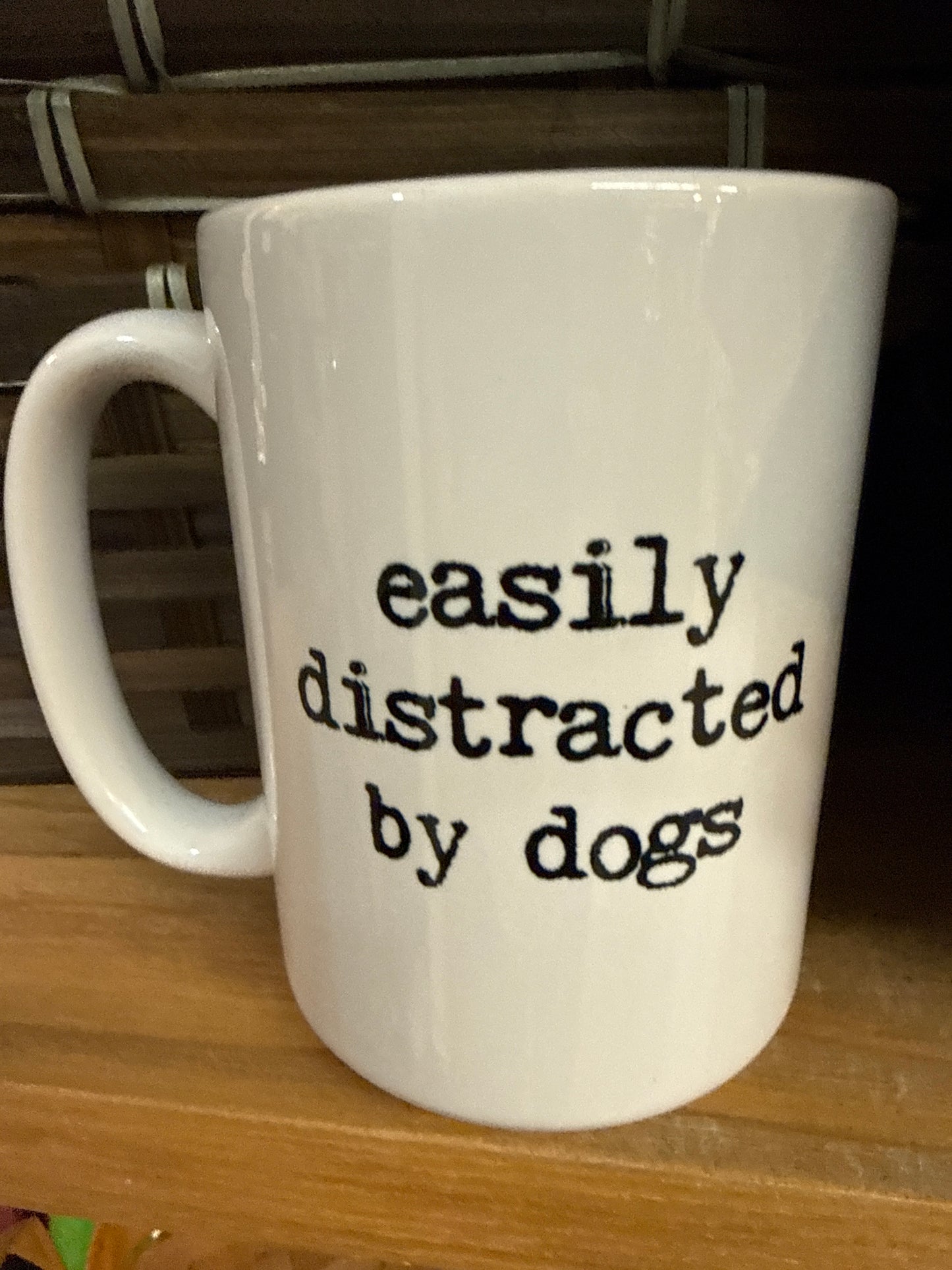 Easily Distracted by Dogs Mug