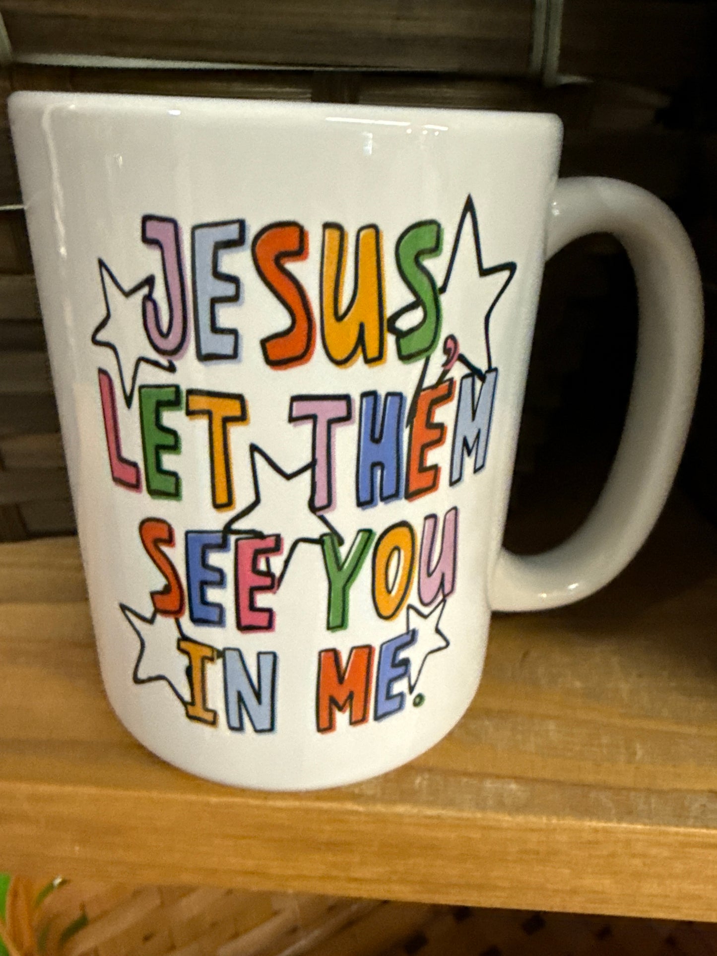 Jesus Let Them See Mug