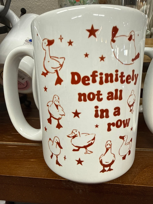 Definitely Not in a Row Mug